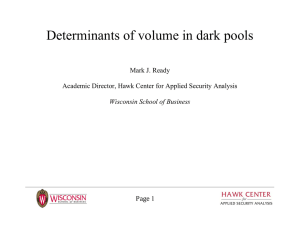 Determinants of volume in dark pools  Mark J. Ready