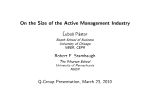 On the Size of the Active Management Industry ˇ Luboˇs P´ astor