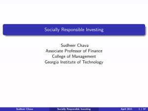 Socially Responsible Investing Sudheer Chava Associate Professor of Finance College of Management