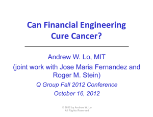 Can Financial Engineering  Cure Cancer?