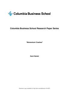  Columbia Business School Research Paper Series  “Momentum Crashes”