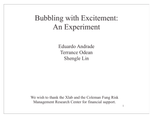 Bubbling with Excitement: An Experiment Eduardo Andrade Terrance Odean