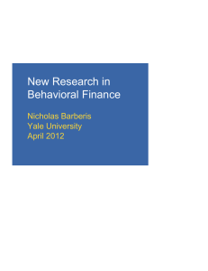 New Research in Behavioral Finance Nicholas Barberis Yale University
