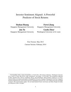 Investor Sentiment Aligned: A Powerful Predictor of Stock Returns Dashan Huang Fuwei Jiang