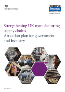 Strengthening UK manufacturing supply chains An action plan for government and industry