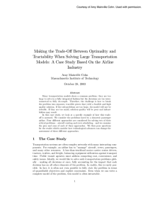 Making the Trade-O¤ Between Optimality and Tractability When Solving Large Transportation