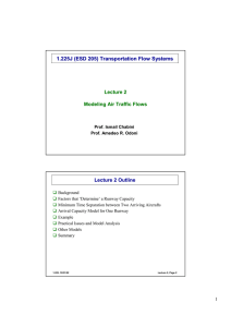 1.225 J (ESD 205) Transportation Flow Systems Lecture 2 Modeling Air Traffic Flows