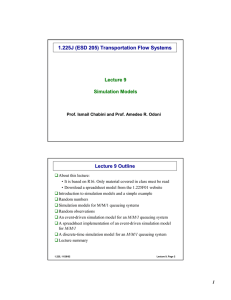 1.225 J (ESD 205) Transportation Flow Systems Lecture 9 Simulation Models