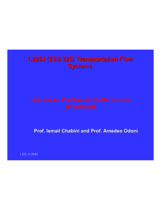 1.225 J (ESD 225) Transportation Flow Systems Operational Problems in Traffic Systems