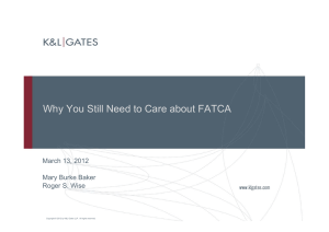 Why You Still Need to Care about FATCA March 13, 2012