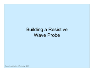 Building a Resistive Wave Probe Massachusetts Institute of Technology 12.097