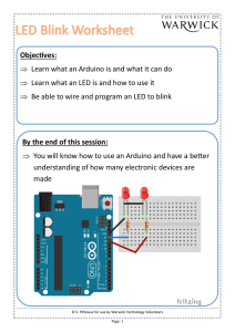 Objectives: Learn what an Arduino is and what it can do