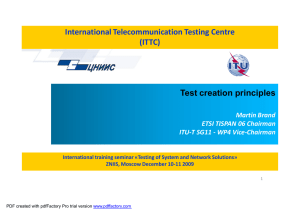 International Telecommunication Testing Centre (ITTC) Test creation principles Martin Brand