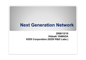Next Next Generation Network Generation Network 2008/12/16
