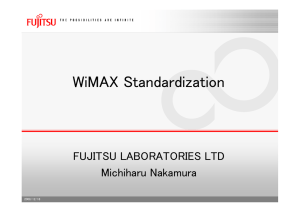 WiMAX Standardization FUJITSU LABORATORIES LTD Michiharu Nakamura 2008/12/18