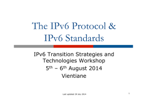 The IPv6 Protocol &amp; IPv6 Standards IPv6 Transition Strategies and Technologies Workshop