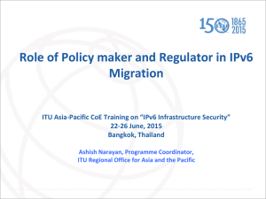 Role of Policy maker and Regulator in IPv6 Migration