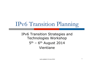 IPv6 Transition Planning  IPv6 Transition Strategies and Technologies Workshop