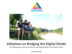 Initiatives on Bridging the Digital Divide usp.skmm.gov.my