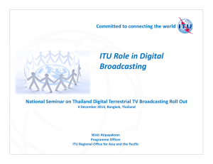 ITU Role in Digital  Broadcasting