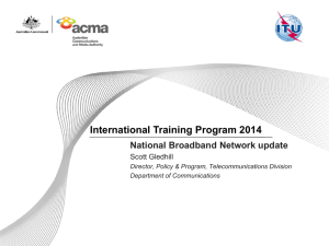 International Training Program 2014 National Broadband Network update Scott Gledhill