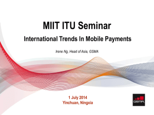 MIIT ITU Seminar International Trends In Mobile Payments 1 July 2014 Yinchuan, Ningxia