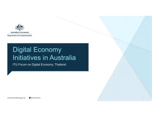 Digital Economy Initiatives in Australia ITU Forum on Digital Economy, Thailand 1