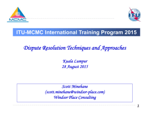 Dispute Resolution Techniques and Approaches ITU-MCMC International Training Program 2015 Kuala Lumpur