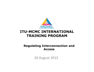 26 August 2015 ITU-MCMC INTERNATIONAL TRAINING PROGRAM Regulating Interconnection and