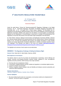 5 ASIA-PACIFIC REGULATORS’ ROUNDTABLE 24 - 25 August, 2015 Kuala Lumpur, Malaysia