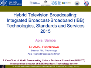 Hybrid Television Broadcasting: Integrated Broadcast-Broadband (IBB) Technologies, Standards and Services