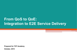 From QoS to QoE: Integration to E2E Service Delivery
