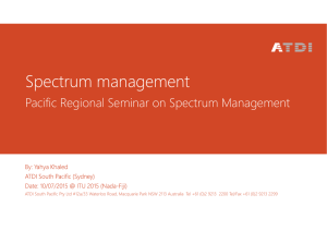 Spectrum management Pacific Regional Seminar on Spectrum Management By: Yahya Khaled