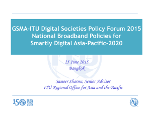 GSMA-ITU Digital Societies Policy Forum 2015 National Broadband Policies for