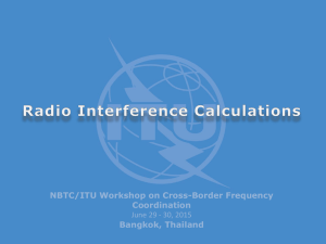 NBTC/ITU Workshop on Cross-Border Frequency Coordination Bangkok, Thailand June 29 - 30, 2015