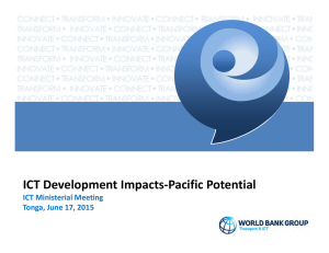 ICT Development Impacts‐Pacific Potential ICT Ministerial Meeting Tonga, June 17, 2015