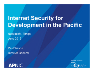 Internet Security for Development in the Pacific Nuku’alofa, Tonga June 2015