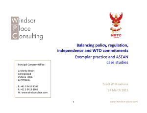 Balancing policy, regulation,  independence and WTO commitments Exemplar practice and ASEAN case studies  
