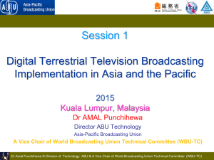 Session 1 Digital Terrestrial Television Broadcasting Implementation in Asia and the Pacific