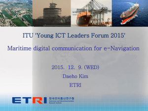 Maritime digital communication for e-Navigation ITU 'Young ICT Leaders Forum 2015'