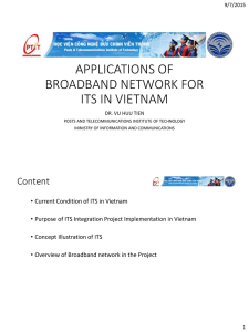 APPLICATIONS OF BROADBAND NETWORK FOR ITS IN VIETNAM Content