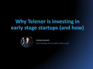 Why Telenor is investing in early stage startups (and how) Andrew Kvalseth