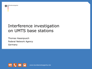 Interference investigation on UMTS base stations Thomas Hasenpusch Federal Network Agency