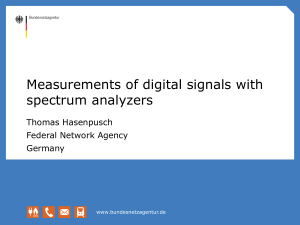Measurements of digital signals with spectrum analyzers Thomas Hasenpusch Federal Network Agency