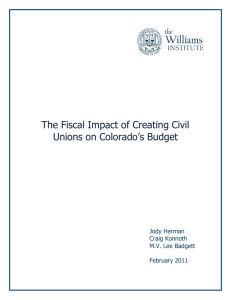The Fiscal Impact of Creating Civil Unions on Colorado’s Budget Jody Herman