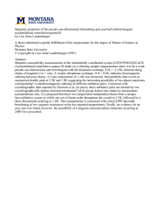 Magnetic properties of the pseudo one-dimensional Heisenberg spin one-half antiferromagnet