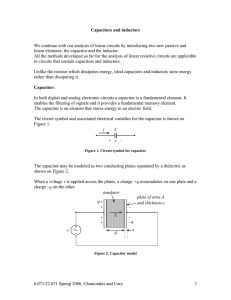 Capacitors and inductors  linear elements: the capacitor and the inductor.