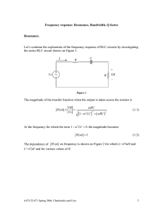 Let’s continue the exploration of the frequency response of RLC... C circuit shown on Figure 1.