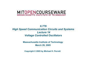 6.776 High Speed Communication Circuits and Systems Lecture 14 Voltage Controlled Oscillators