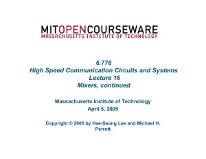 6.776 High Speed Communication Circuits and Systems Lecture 16 Mixers, continued